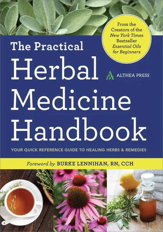 The Practical Herbal Medicine Handbook : Your Quick Reference Guide to Healing Herbs & Remedies (Paperback)